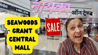 Nayka Sale | Shopping in Seawood Grand Central Mall | Daily Family Vlog