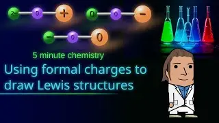 Using formal charges to draw better Lewis structures - Five minute chemistry Ep. 26
