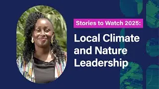Local Climate and Nature Leadership: WRI's Stories to Watch 2025