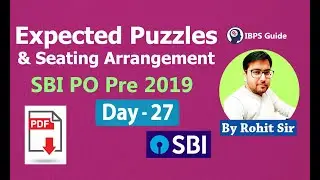 Expected Puzzles & Seating Arrangement Questions for SBI PO 2019 Mains | By Rohit Sir (Day-27)