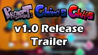 Project: Chino's Chaos v1.0 Release Trailer