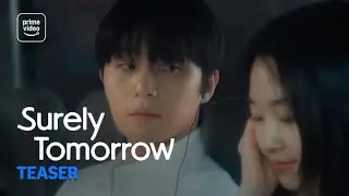Surely Tomorrow: Teaser | Prime Video