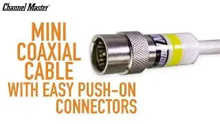 Channel Master | Mini Coaxial Cable with Convenient High Quality Push-On Connectors