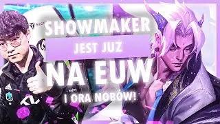 SHOWMAKER JEST JUŻ NA EUW I ORA NOOB&Oacute;W!