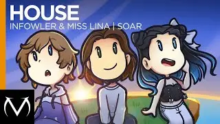 [House] - Infowler & Miss Lina - Soar