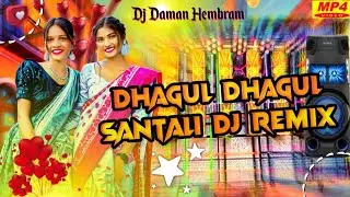 Dhagul Dhagul Santali Dj Remix Song 🎵 New Santali Traditional Song 🥰 Dj Daman Hembram ❣️