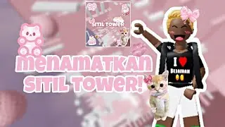 MENAMATKAN SITIL TOWER?! 😱😻