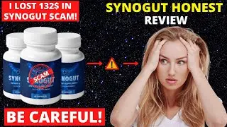 SynoGut Review 2021(Warning)- Cheap Pills or Real Supplement with Results? | My Honest Reviews