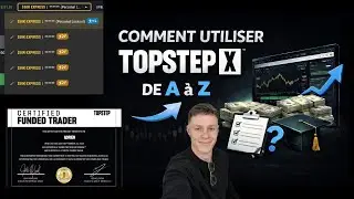 Comment utiliser TOPSTEP de A à Z