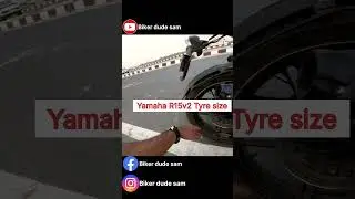 R15v2 Tyre size #automobile #motorcycle #sportsbike #viralvideo