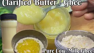 Homemade Clarified Butter / Ghee | Pure Cow Milk Clarified Butter / Ghee | Healthy Ghee Recipe