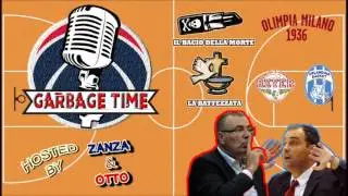 Garbage Time - Un Podcast di cui non sentivate la necessit&agrave; (Ep.14)
