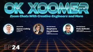 Ok Xoomer EP24 | Stephanie Hendrixson & Pete Zelinski | The Cool Parts Show and 3D Printing