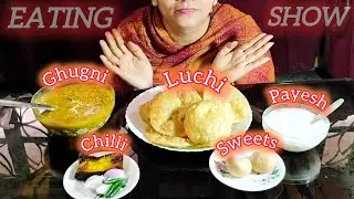 Luchi, Ghugni, payesh & Sweets Eating Show | Traditional Bengali Feast | 