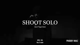 [FREE] Jace! type beat x dark ambient  - SHOOT SOLO (Prod@Prodbynhaz )