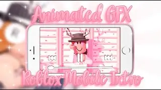 how to make a roblox GFX animated intro on MOBILE (EASY)| aesthetic♡