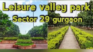 Leisure valley park | Sector 29 gurgaon |