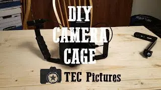DIY Camera Cage