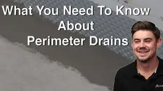 What You Should Know About Perimeter Drains.