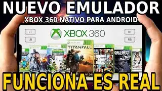 PROBADO EL EMULADOR XBOX 360 PARA ANDROID (EMULADOR X360), FUNCIONA ES 100% REAL Y EST&Aacute; POR SALIR