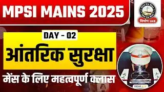 MPSI 2025 Mains | आंतरिक सुरक्षा -2 | Internal Security -2 | Class – 2 | Nirman IAS