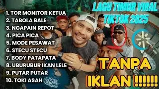TOR MONITOR KETUA | LAGU TIMUR VIRAL FULL ALBUM | TANPA IKLAN