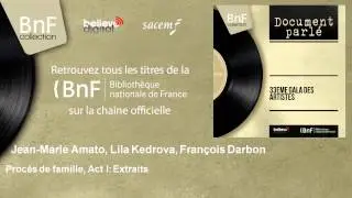 Jean-Marie Amato, Lila Kedrova, Fran&ccedil;ois Darbon - Proc&egrave;s de famille, Act I: Extraits