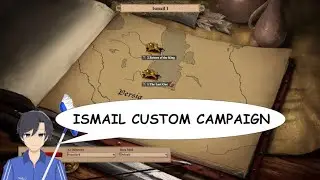 MA'IL ISMA'IL! CUSTOM CAMPAIGN ⚔️