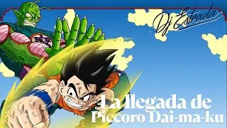 La llegada de Piccoro Dai-ma-ku &ndash; DJ ESTRADA (Video Oficial)