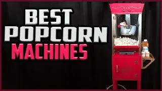 Top 5 Best Popcorn Machines Reviews