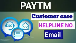 Paytm Customer Care Number,Helpline Number (no) -Toll Free,Support,Office,Email id