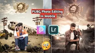 PUBG Photo Editing Tutorial || In Mobile Picsart & Lightroom ||