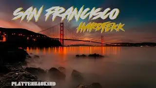 SAN FRANCISCO (Hardtekk Remix)