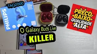 PHILIPS TAQ2000 &eacute; melhor que Buds Live da Samsung 