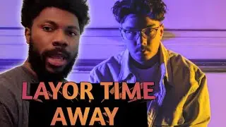 VIBE🔥 OR DENIED🚫...LAYOR - TIME AWAY (Official Audio) REACTION VIDEO
