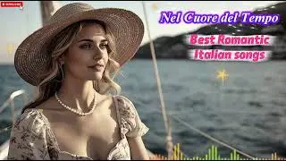 ITALIAN 🇮🇹 Best Romantic Italian songs 🎶 new lovely new song 2025🇮🇹#viral heart touching 💘