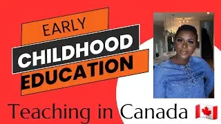 TEACHING in Canada || Personal JOURNEY into Early Childhood Education
