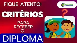 Conheça os 5 CRITÉRIOS para obter o DIPLOMA do curso MAIS SAÚDE COM AGENTE