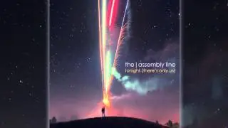 The Assembly Line - Tonight (There's Only Us) [Audio]