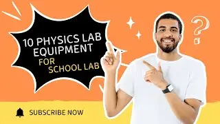 Top 10 Essential Physics Lab Equipment for High Schools