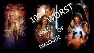 Star Wars Prequels: The 100 WORST Lines of Dialogue