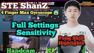 STE ShanZ Control + Sensitivity Settings & Handcam &bull; 300 Max Gyroscope Chinese Pro Pubg Highlights😱😍