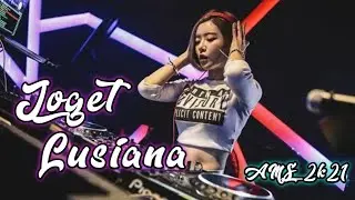 LAGU JOGET LUSIANA | New REMIX DJ OGUT 2021