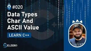 [Arabic] Fundamentals Of Programming With C++ #020 - Data Types - Char And ASCII
