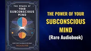 The Power of Your Subconscious Mind: REPROGRAM Your Brain for Success | Full Audiobook