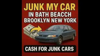 Junk My Car In Bath Beach Brooklyn New York - Cash for Junk Cars in Bath Beach Brooklyn NY