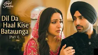 Dil Da haal kise batawnga (Angel Sundas Music) | New Punjabi Song 2026 latest this week 