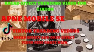 bread effect video kese bnate hain || Tiktok k liy treading video kese bnate hain |  techie tsk