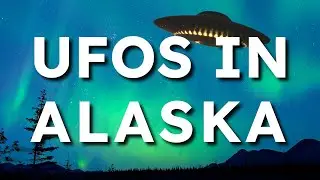 UNEXPLAINED ufo sightings and strangest alien encounters in Alaska