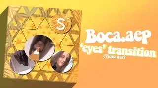 Boca.aep ‘eyes’ transition on video star